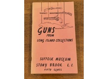 Guns From Long Island Collections Suffolk Museum Stony Brook 1961