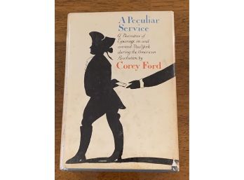 A Peculiar Service By Corey Ford First Edition First Printing