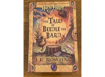 The Tales Of Beedle The Bard By J. K. Rowling First Edition First Printing