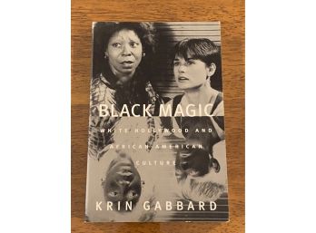 Black Magic White Hollywood And African American Culture By Krin Gabbard Signed & Inscribed