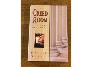 The Creed Room A Novel Of Ideas By Daniel Spiro Signed & Inscribed