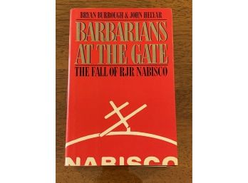Barbarians At The Gate The Fall Of RJR Nabisco By Bryan Burrough & John Helyar First Edition First Printing