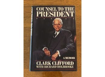 Counsel To The President A Memoir By Clark Clifford First Edition First Printing