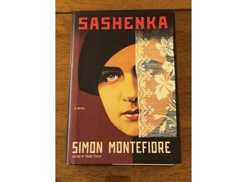 Sashenka By Simon Montefiore First Edition First Printing