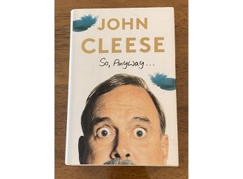 So, Anyway By John Cleese Signed First Edition First Printing