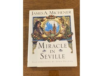 Miracle In Seville By James A. Michener First Edition First Printing Illustrations By John Fulton