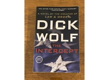The Intercept By Dick Wolf Advance Reader's Edition