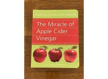 The Miracle Of Apple Cider Vinegar By Dr. Penny Stanway