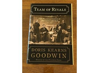 Team Of Rivals The Political Genius Of Abraham Lincoln By Doris Kearns Goodwin First Edition