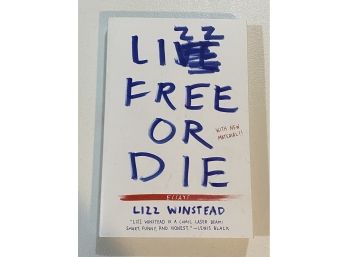 Lizz Free Or Die By Lizz Winstead Signed & Inscribed Softcover