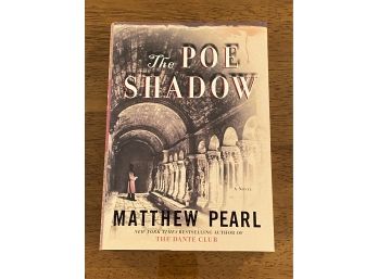 The Poe Shadow By Matthew Pearl Signed First Edition First Printing