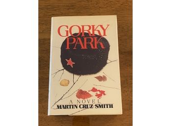 Gorky Park By Martin Cruz Smith First Edition First Printing