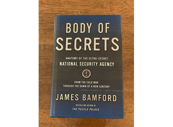 Body Of Secrets Anatomy Of The Ultra-Secret National Security Agency By James Bamford