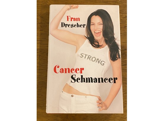 Cancer Schmancer By Fran Drescher Signed First Edition