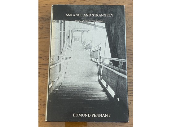 Askance And Strangely New And Selected Poems By Edmund Pennant SIGNED & Inscribed