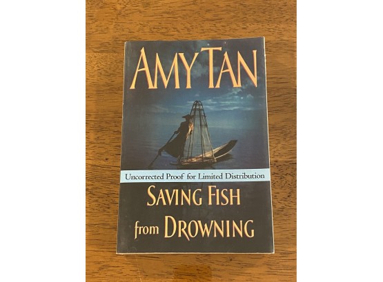 Saving Fish From Drowning By Amy Tan Uncorrected Proof For Limited Distribution First Edition