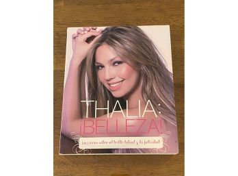 Thalia: Belleza! By Thalia First Edition In Spanish Illustrated With Photos