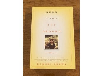Burn Down The Ground By Kambri Crews Signed & Inscribed First Edition
