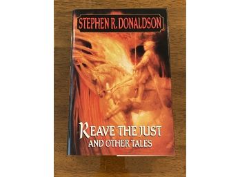 Reave The Just And Other Tales By Stephen R. Donaldson First Edition First Printing