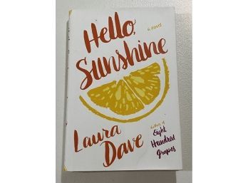Hello Sunshine By Laura Dave SIGNED & Inscribed First Edition