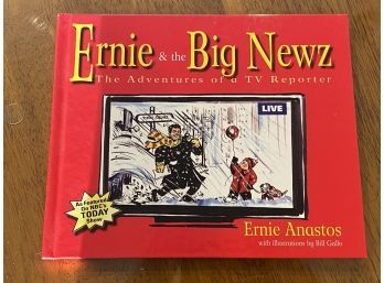 Ernie & The Big Newz By Newsman Ernie Anastos SIGNED & Inscribed