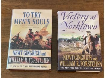 To Try Men's Souls & Victory At Yorktown By Newt Gingrich And William R. Forstchen SIGNED