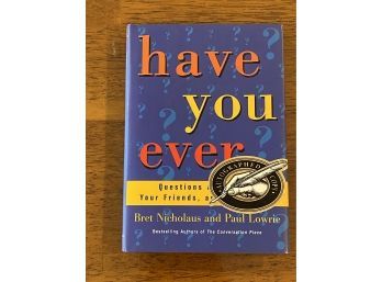 Have You Ever By Bret Nicholaus And Paul Lowrie SIGNED By Lowrie First Edition