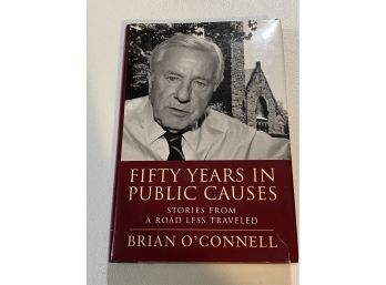 Fifty Years In Public Causes By Brian O'Connell Signed & Inscribed First Edition
