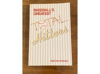 Baseball's Greatest Total Hitters By Mark Van Overloop SIGNED & Inscribed First Edition