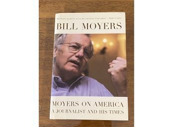 Moyers On America By Bill Moyers SIGNED & Inscribed First Edition