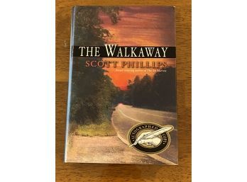 The Walkaway By Scott Phillips SIGNED First Edition First Printing