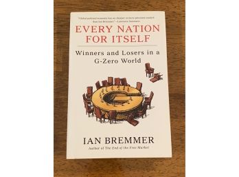 Every Nation For Itself By Ian Bremmer SIGNED & Inscribed First Edition