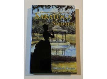 Saratoga Sojourn A Biography Of Ellen Hardin Walworth By Allison P. Bennett SIGNED & Inscribed