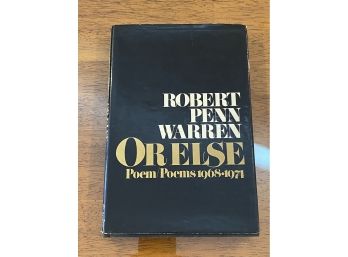 Or Else Poem Poems 1968-1974 By Robert Penn Warren First Edition
