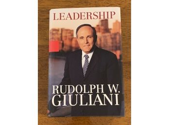 Leadership By Rudolph W. Giuliani SIGNED & Inscribed