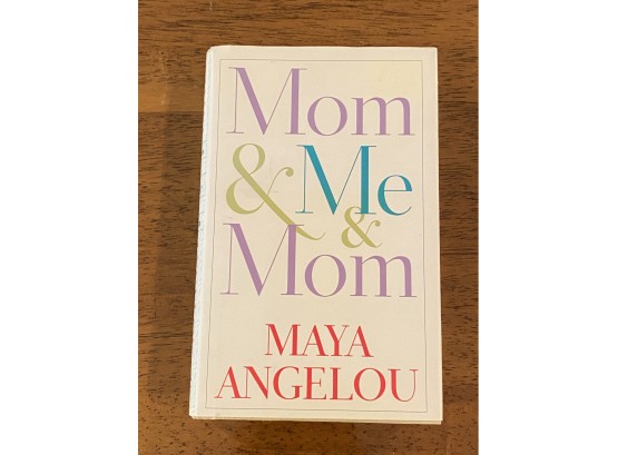 Mom & Me & Mom By Maya Angelou First Edition First Printing