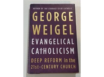 Evangelical Catholicism By George Weigel SIGNED & Inscribed First Edition