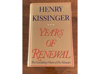 Years Of Renewal By Henry Kissinger First Edition
