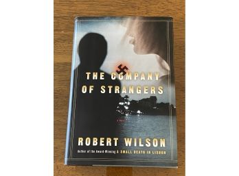 The Company Of Strangers By Robert Wilson First Edition First Printing