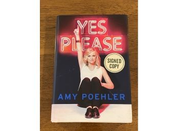 Yes Please By Amy Poehler SIGNED First Edition First Printing