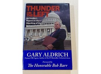 Thunder On The Left By Gary Aldrich SIGNED First Edition