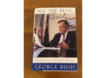 All The Best, George Bush By George Bush SIGNED First Edition First Printing
