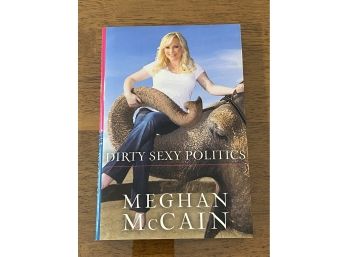 Dirty Sexy Politics By Meghan McCain First Edition First Printing