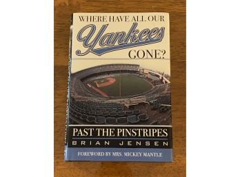 Where Have All Our Yankees Gone? By Brian Jensen SIGNED First Edition