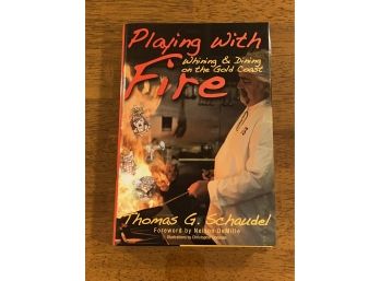 Playing With Fire By Thomas G. Schaudel SIGNED & Inscribed First Edition