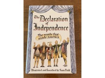 The Declaration Of Independence The Words That Made America By Sam Fink Illustrated First Printing