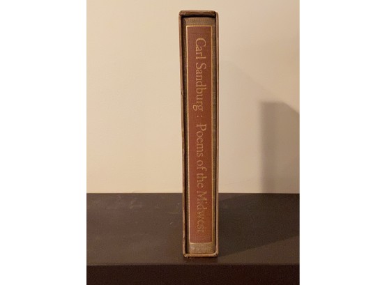 Carl Sandburg: Poems Of The Midwest Limited Edition In Slipcase Number 255 Of 950