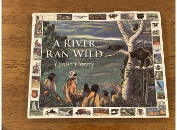 A River Ran Wild By Lynne Cherry SIGNED & Inscribed First Edition
