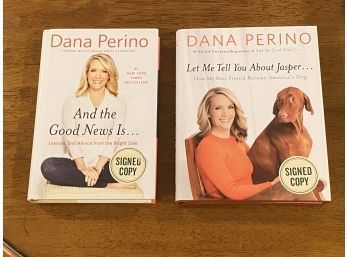 And The Good News Is... & Let Me Tell You About Jasper By Dana Perino SIGNED First Printings