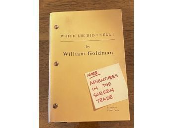 Which Lie Did I Tell? More Adventures In The Screen Trade By William Goldman First Edition